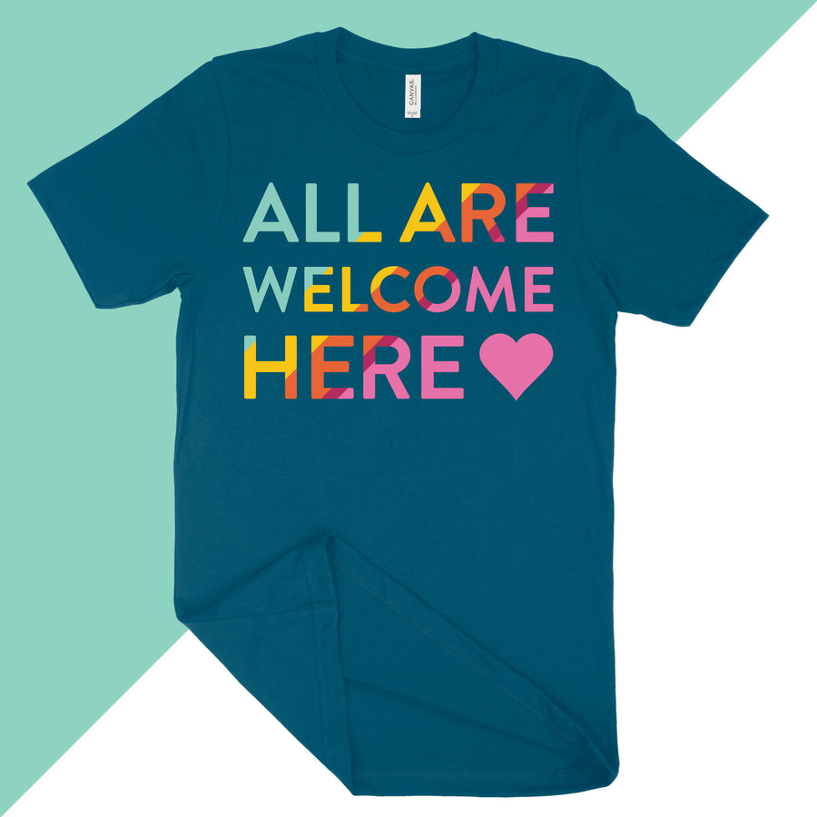 All Are Welcome Here, Unisex Tee, Teal