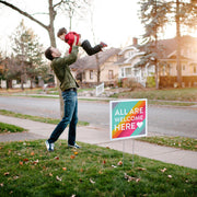 All Are Welcome Here Lawn Sign
